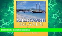 READ BOOK  A Cruising Guide To The Windward Islands: Martinique, St. Lucia, St. Vincent   The