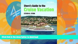 READ  Stern s Guide to the Cruise Vacation: 2009 Edition FULL ONLINE