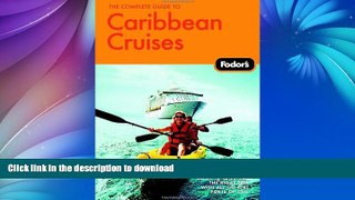GET PDF  The Complete Guide to Caribbean Cruises: A cruise lover s guide to selecting the right