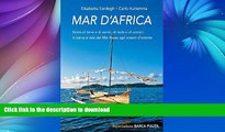 READ  Mar d Africa.: Storie di terre e di vento, di isole e di uomini: in barca a vela dal Mar