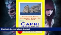 READ BOOK  Capri, Italy Travel Guide - Sightseeing, Hotel, Restaurant   Shopping Highlights