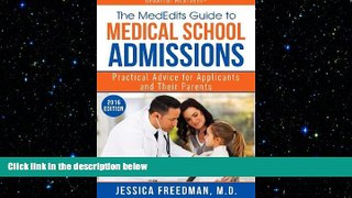 READ book The MedEdits Guide to Medical School Admissions: Practical Advice for Applicants and