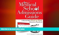 PDF [DOWNLOAD] The Medical School Admissions Guide: A Harvard MD s Week-By-Week Admissions