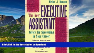 READ BOOK  The New Executive Assistant: Advice for Succeeding in Your Career FULL ONLINE