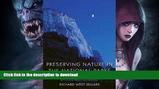 FAVORITE BOOK  Preserving Nature in the National Parks: A History; With a New Preface and
