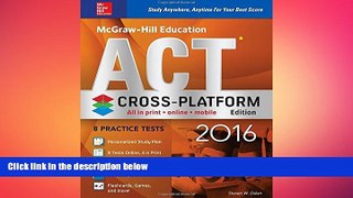 READ THE NEW BOOK McGraw-Hill Education ACT 2016, Cross-Platform Edition Steven Dulan BOOK ONLINE