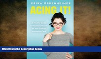 FAVORIT BOOK Acing It!: A Mindful Guide to Maximum Results on Your College Admissions Test Erika