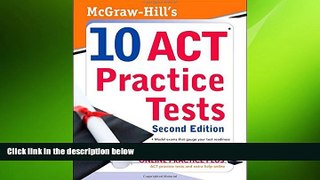 READ THE NEW BOOK McGraw-Hill s 10 ACT Practice Tests, Second Edition (McGraw-Hill s 10 Practice