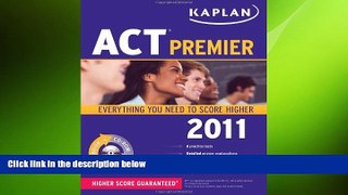 PDF [DOWNLOAD] Kaplan ACT 2011 Premier with CD-ROM (Kaplan ACT Premier Program) Kaplan BOOK ONLINE