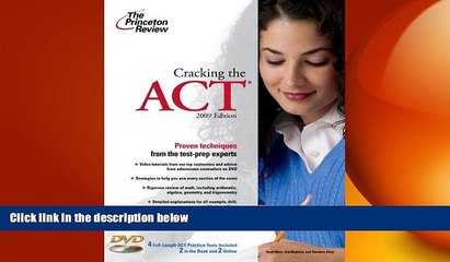 READ THE NEW BOOK Cracking the ACT with DVD, 2009 Edition (College Test Preparation) Princeton