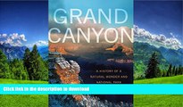 FAVORITE BOOK  Grand Canyon: A History of a Natural Wonder and National Park (America s National