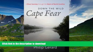 READ  Down the Wild Cape Fear: A River Journey through the Heart of North Carolina  PDF ONLINE