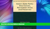 READ  Iowa s State Parks: Also Forests, Recreation Areas, and Preserves  BOOK ONLINE