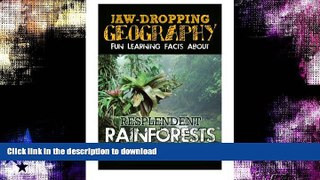 FAVORITE BOOK  Jaw-Dropping Geography: Fun Learning Facts About Resplendent Rainforests: