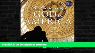 READ BOOK  Rediscovering God in America: Reflections on the Role of Faith in Our Nation s History