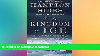 READ BOOK  In the Kingdom of Ice: The Grand and Terrible Polar Voyage of the USS Jeannette  BOOK