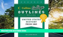 PDF [DOWNLOAD] United States History from 1865 (Collins College Outlines) John Baick BOOK ONLINE