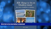 READ  101Things to Do on Whidbey Island: For a day, a weekend, or a Lifetime...  BOOK ONLINE