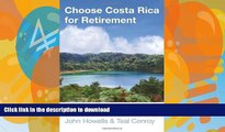 FAVORITE BOOK  Choose Costa Rica for Retirement, 10th: Retirement, Travel   Business