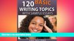 READ book 120 Basic Writing Topics with Sample Essays Q91-120 (120 Basic Writing Topics 30 Day