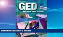 READ BOOK  Steck-Vaughn GED: Student Edition Language Arts, Writing FULL ONLINE