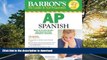 READ BOOK  Barron s AP Spanish with Audio CDs and CD-ROM (Barron s AP Spanish (W/CD   CD-ROM))