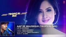 AAP SE MAUSIIQUII Title Song (Tropical Mix) Himesh Reshammiya _ Remixed DJ AQEEL