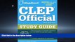 READ book CLEP Official Study Guide: 18th Edition (College Board CLEP: Official Study Guide) The