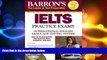 READ THE NEW BOOK Barron s IELTS Practice Exams with Audio CDs: International English Language