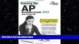 READ THE NEW BOOK Cracking the AP Spanish Exam with Audio CD, 2013 Edition (College Test