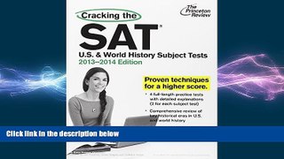 READ book Cracking the SAT U.S.   World History Subject Tests, 2013-2014 Edition (College Test