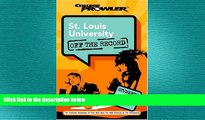 READ book St. Louis University: Off the Record (College Prowler) (College Prowler: St. Louis