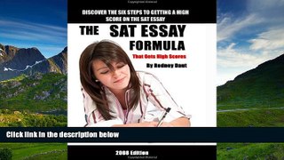 PDF [DOWNLOAD] The Sat Essay Formula: That Gets High Scores Rodney Daut READ ONLINE