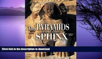 READ BOOK  The Pyramids and the Sphinx (Egyptian Treasures S.)  BOOK ONLINE