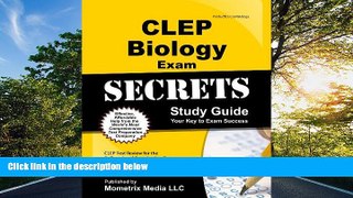 READ THE NEW BOOK CLEP Biology Exam Secrets Study Guide: CLEP Test Review for the College Level