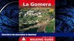 READ BOOK  Gomera: The Finest Valley and Mountain Walks - ROTH.E4823 (Rother Walking Guides -