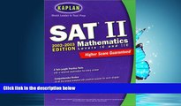 READ THE NEW BOOK Kaplan  SAT II Mathematics, Levels IC and IIC 2002-2003 (Sat II. Mathematics