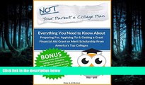 FAVORIT BOOK NOT! Your Parent s College Plan: Everything You Need to Know About Preparing For,