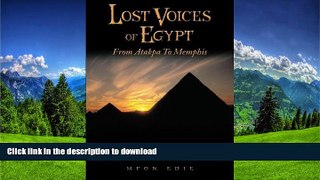 FAVORITE BOOK  Lost Voices of Egypt: From Atakpa to Memphis  PDF ONLINE