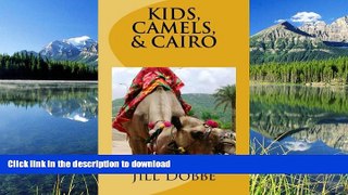 FAVORITE BOOK  Kids, Camels,   Cairo FULL ONLINE