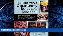 READ book Creative Community Builder s Handbook: How to Transform Communities Using Local Assets,