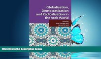 READ THE NEW BOOK Globalisation, Democratisation and Radicalisation in the Arab World BOOK ONLINE