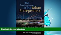 PDF [DOWNLOAD] The Emergence of the Urban Entrepreneur: How the Growth of Cities and the Sharing