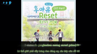 Reset – Tiger JKFeat Jinsil Of Mad Soul Child (OST Who are you) [Vietsub + Kara @Kites]