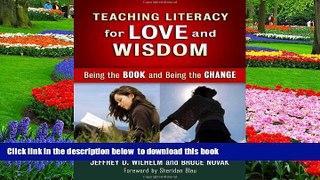 Pre Order Teaching Literacy for Love and Wisdom:Being the Book and Being the Change (Language and
