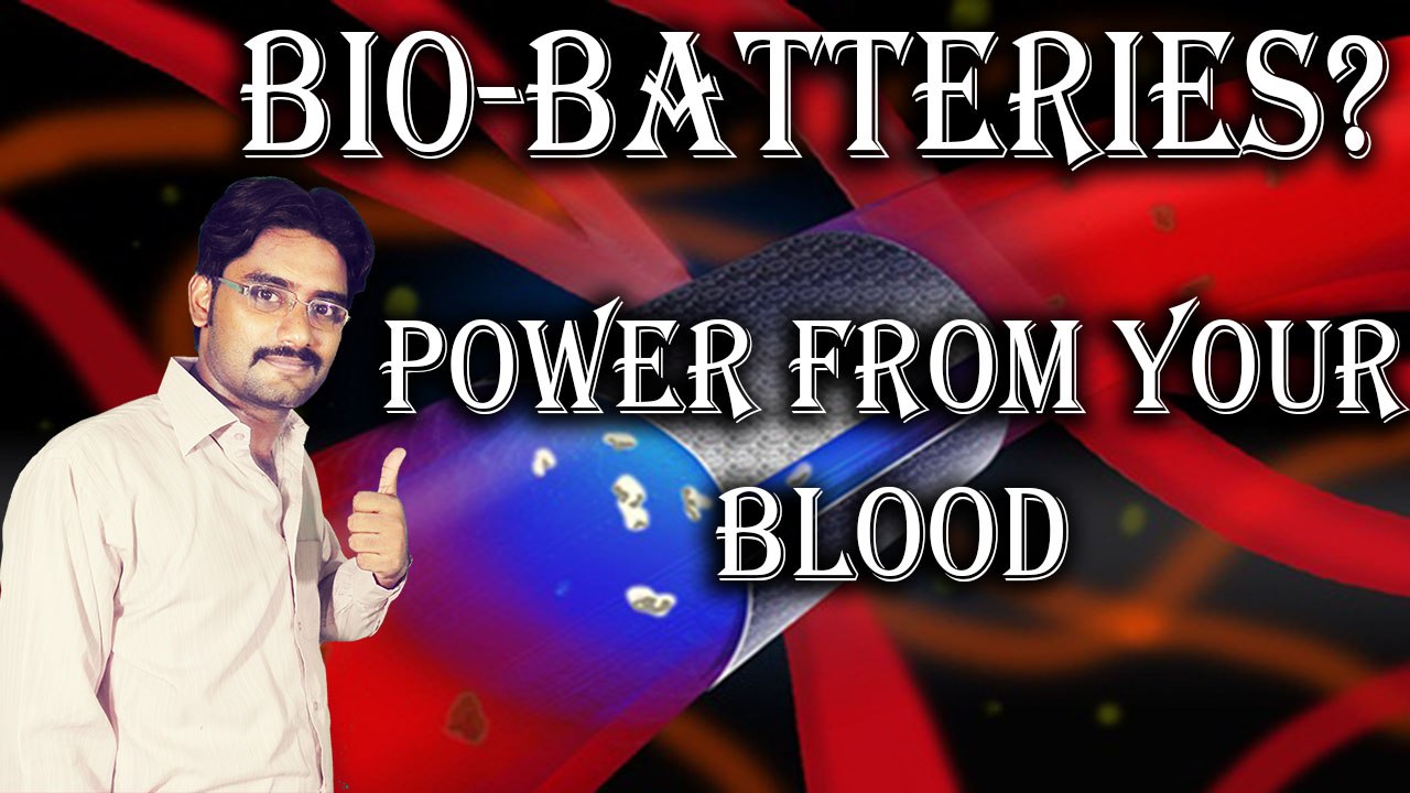 Bio-Batteries??Power from your Blood Explained in Hindi/Urdu