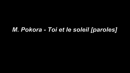 M. Pokora - Toi et le soleil [paroles]