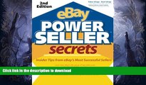 READ BOOK  eBay PowerSeller Secrets: Insider Tips from eBay s Most Successful Sellers (2nd