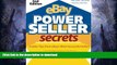 READ BOOK  eBay PowerSeller Secrets: Insider Tips from eBay s Most Successful Sellers (2nd