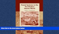 Free [PDF] Downlaod  Postal Systems in the Pre-Modern Islamic World (Cambridge Studies in Islamic